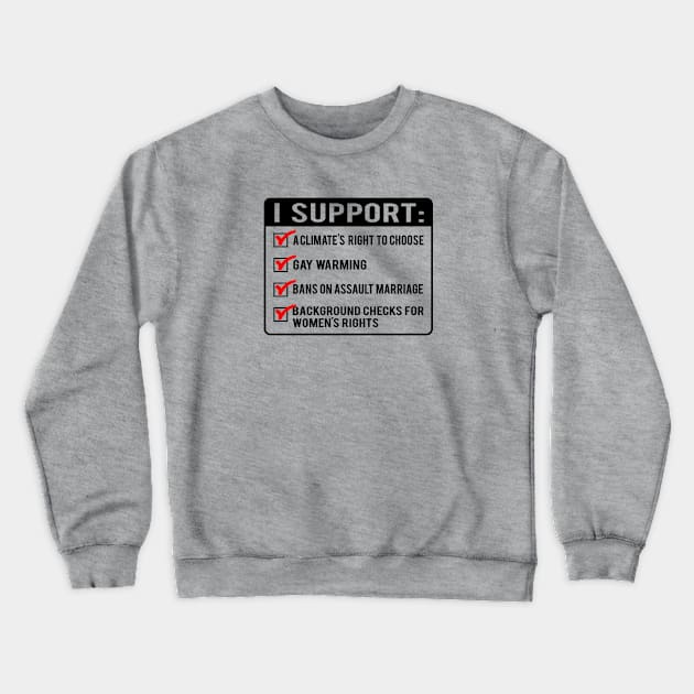 I Support List Crewneck Sweatshirt by Alema Art